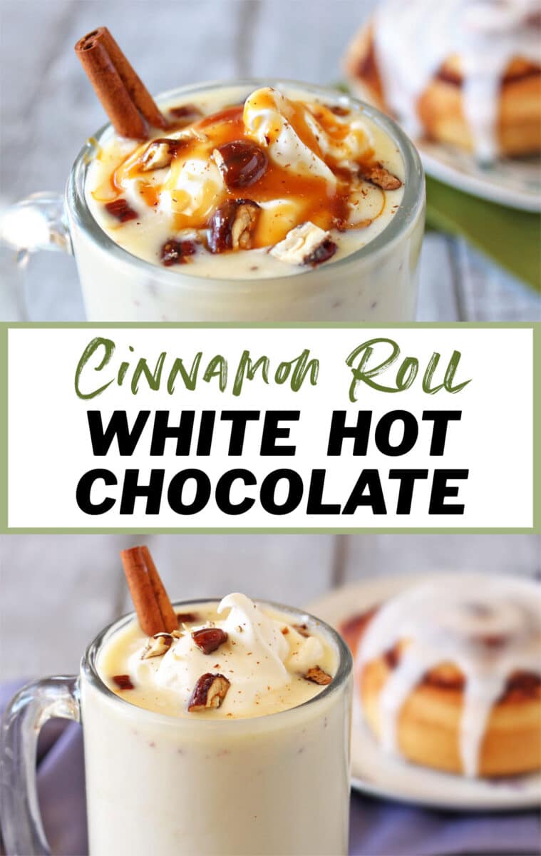 Photo of Cinnamon Bun White Hot Chocolate with text overlay for Pinterest.