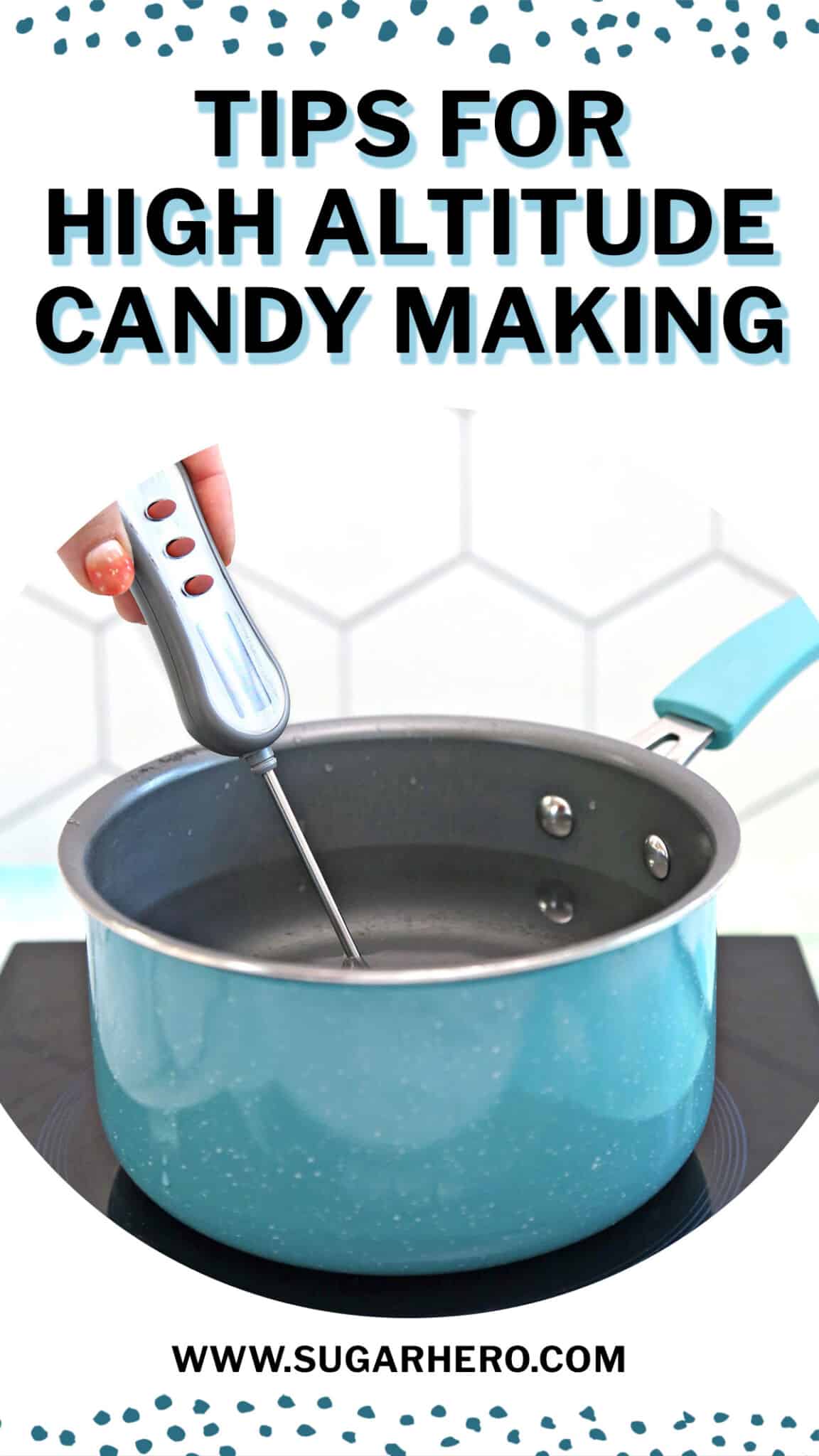Candy Making at High Altitude Essential Tips & Techniques SugarHero