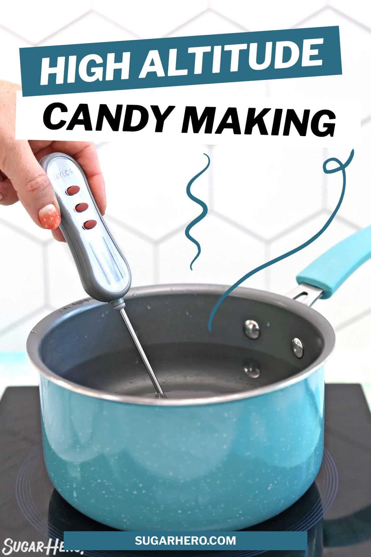 Candy Making at High Altitude Essential Tips & Techniques SugarHero