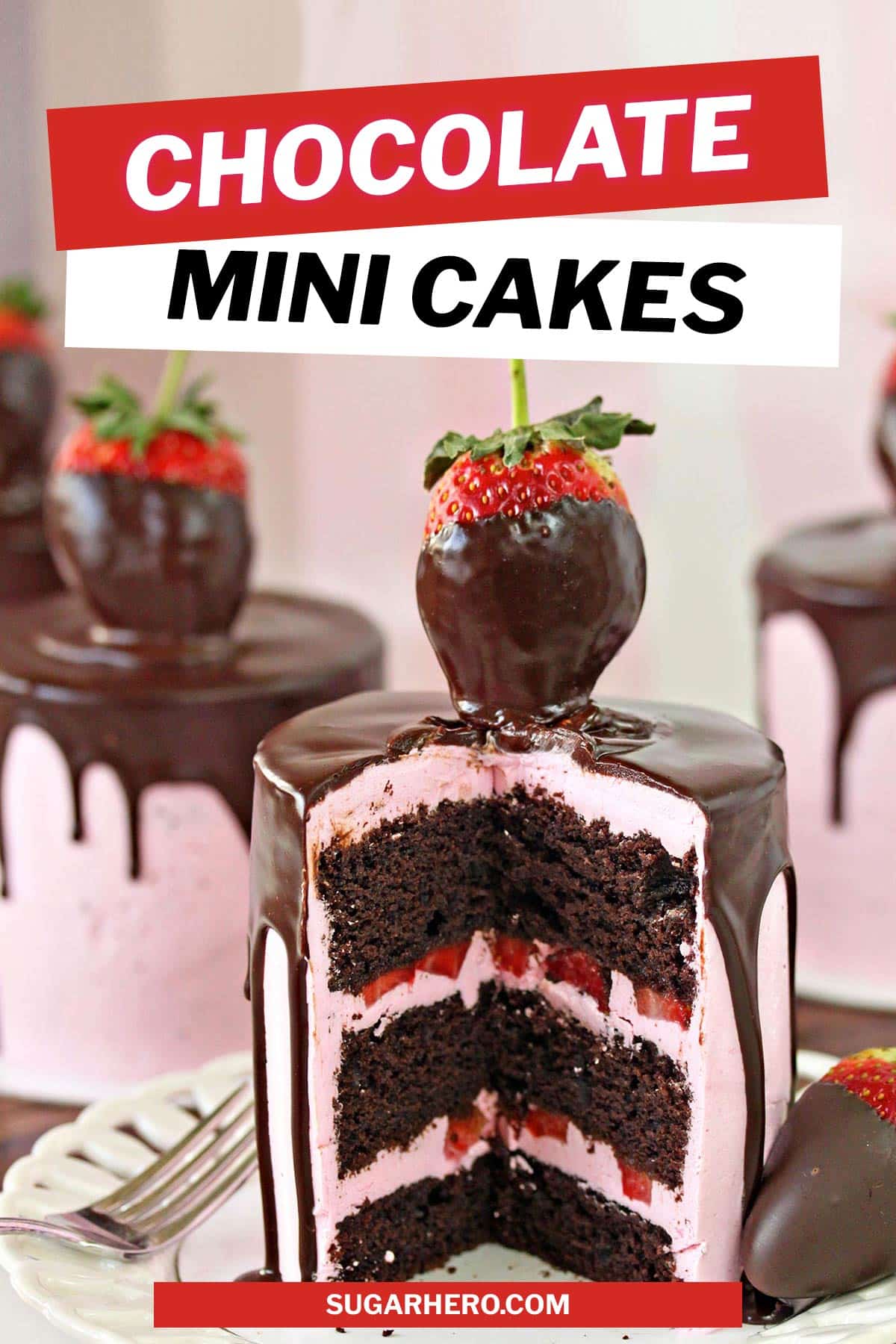 Photo of Chocolate-Covered Strawberry Cakes with text overlay for Pinterest.