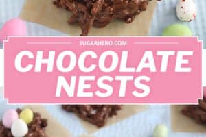 Photo of Chocolate Nests with text overlay for Pinterest.