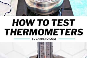 https://www.sugarhero.com/wp-content/uploads/2023/02/how-to-calibrate-a-thermometer-pinterest-2-300x200.jpg