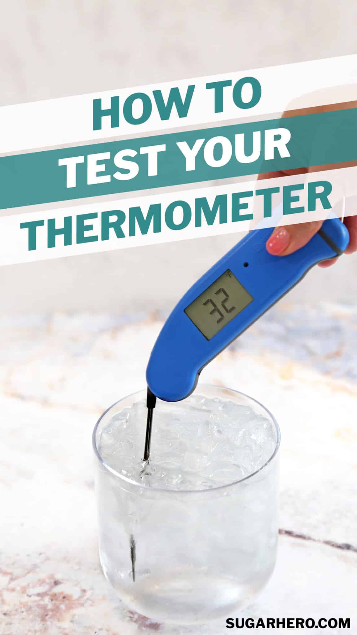 Photo of placing a thermometer in a glass of ice water, with text overlay for Pinterest.