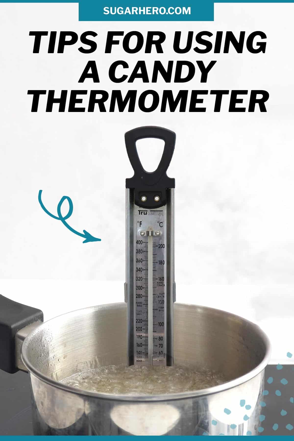 How to Use A Candy Thermometer SugarHero