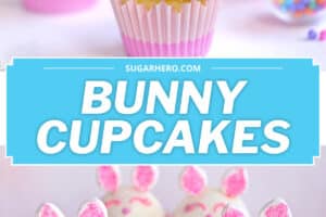 2 photo collage of Easter Bunny Cupcakes with text overlay for Pinterest.