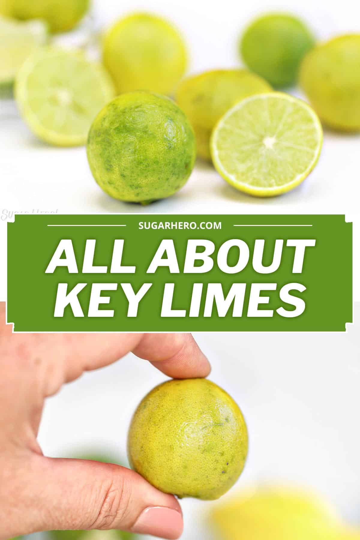 Key Limes vs Regular Limes What’s the difference? SugarHero