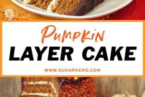 Two photo collage of Pumpkin Layer Cake with text overlay for Pinterest.