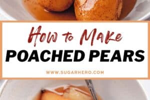 2 photo collage of Poached Pears with text overlay for Pinterest.