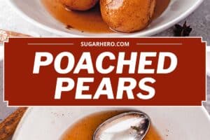 2 photo collage of Poached Pears with text overlay for Pinterest.