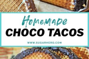 Two photo collage of homemade choco tacos with text overlay for Pinterest.