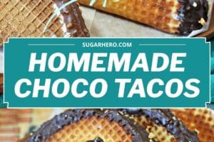 Two photo collage of homemade choco tacos with text overlay for Pinterest.