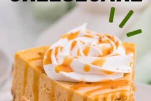 Photo of Pumpkin Spice Cheesecake with text overlay for Pinterest.