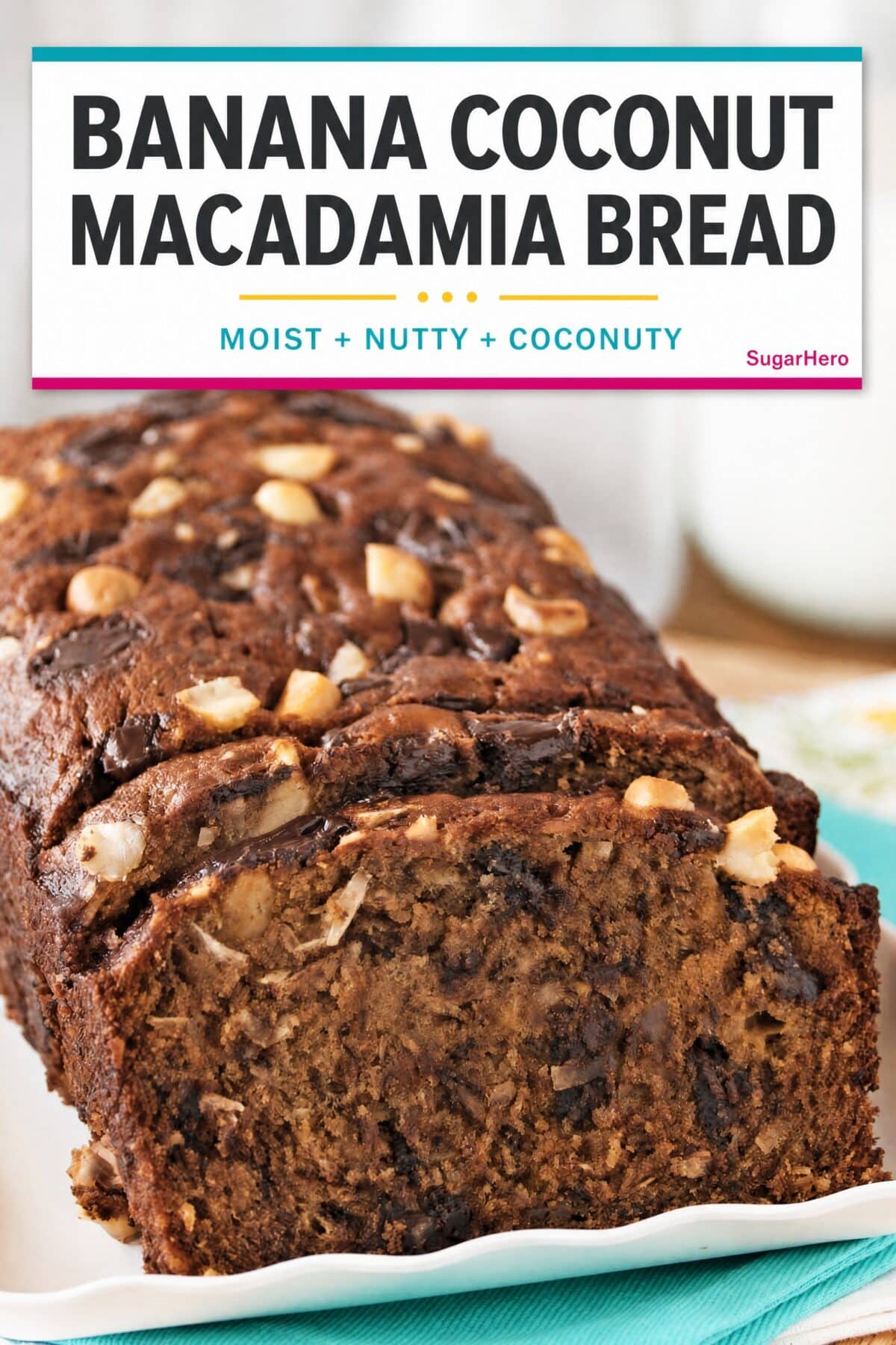 An image of banana coconut macadamia nut bread with text overlay for pinterest.
